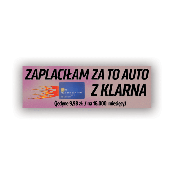 ZAPŁACIŁAM ZA TO AUTO Z KLARNA